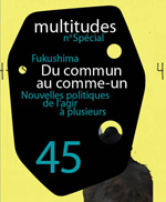 45. Multitudes 45, n°SPÉCIAL, été 2011